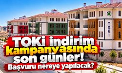 TOKİ indirim kampanyasında son günler! Başvuru nereye yapılacak?