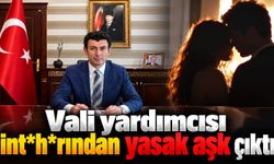 Vali yardımcısı int*h*rından yasak aşk çıktı