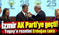 İzmir AK Parti'ye geçti! Tugay'a rozetini Erdoğan taktı