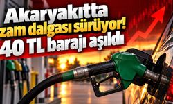 Akaryakıtta zam dalgası sürüyor! 40 TL barajı aşıldı
