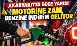 Akaryakıtta gece yarısı Motorine zam, benzine indirim geliyor