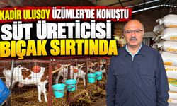 KADİR ULUSOY ÜZÜMLER’DE KONUŞTU “SÜT ÜRETİCİSİ BIÇAK SIRTINDA”