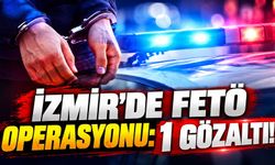 İzmir’de FETÖ operasyonu: 1 gözaltı!