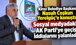 Kiraz Belediye Başkanı Nasuh Coşkun Yerelgüç’e konuştu Sosyal medyadaki AK Parti’ye geçiş İddialarını yalanladı
