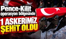 Pençe-Kilit operasyon bölgesinde 1 askerimiz şehit oldu