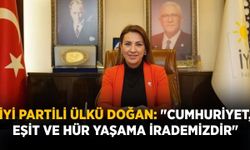 İYİ Partili Ülkü Doğan: "Cumhuriyet, Eşit ve Hür Yaşama İrademizdir"