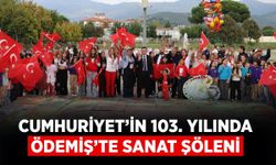 CUMHURİYET’İN 103. YILINDA ÖDEMİŞ’TE SANAT ŞÖLENİ