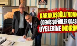KARAKAŞOĞLU’NDAN ÖDEMİŞ ŞOFÖRLER ODASI ÜYELERİNE İNDİRİM