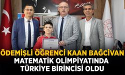 ÖDEMİŞLİ ÖĞRENCİ KAAN BAĞCİVAN MATEMATİK OLİMPİYATINDA TÜRKİYE BİRİNCİSİ OLDU
