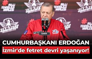 Cumhurbaşkanı Erdoğan: İzmir'de fetret devri yaşanıyor!