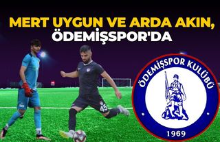 Mert Uygun ve Arda Akın, Ödemişspor'da