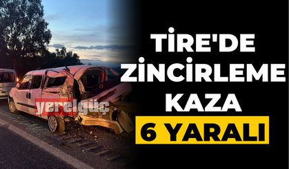 TİRE’DE ZİNCİRLEME KAZA: 6 YARALI