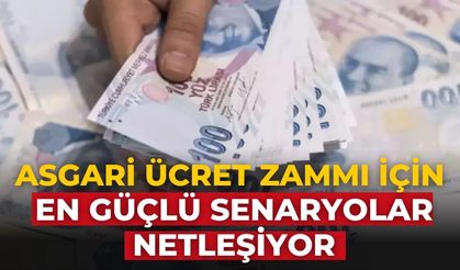 Asgari ücret zammı için en güçlü senaryolar netleşiyor