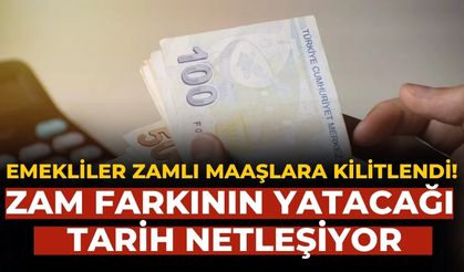 Emekliler zamlı maaşlara kilitlendi! Zam farkının yatacağı tarih netleşiyor