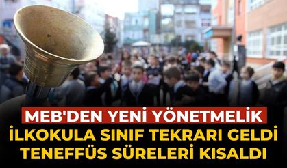 MEB'den yeni yönetmelik İlkokula sınıf tekrarı geldi teneffüs süreleri kısaldı