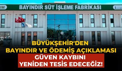 Büyükşehir'den Bayındır ve Ödemiş açıklaması Güven kaybını yeniden tesis edeceğiz!