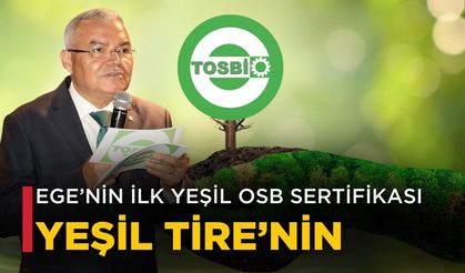 EGE’NİN İLK YEŞİL OSB SERTİFİKASI YEŞİL TİRE’NİN