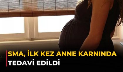 SMA, ilk kez anne karnında tedavi edildi