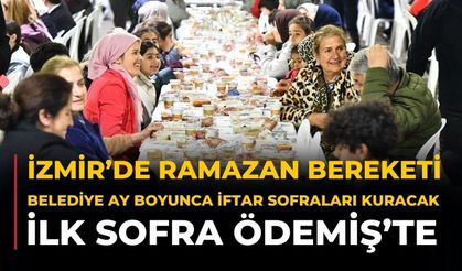 İzmir’de Ramazan bereketi Belediye Ay boyunca iftar sofraları kuracak İlk sofra Ödemiş’te