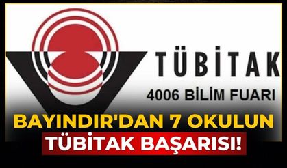 Bayındır'dan 7 okulun TÜBİTAK Başarısı!