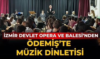 İzmir Devlet Opera ve Balesi’nden Ödemiş’te Müzik Dinletisi