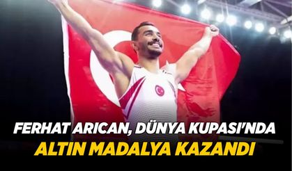 Ferhat Arıcan, Dünya Kupası'nda altın madalya kazandı