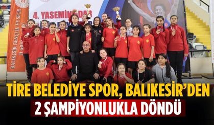 Tire Belediye Spor, Balıkesir’den 2 şampiyonlukla döndü