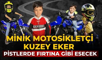 Minik Motosikletçi Kuzey Eker  Pistlerde Fırtına Gibi Esecek