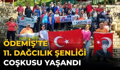Ödemiş’te 11. Dağcılık Şenliği Coşkusu yaşandı