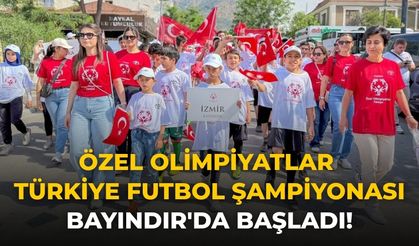 Özel Olimpiyatlar Türkiye Futbol Şampiyonası Bayındır'da Başladı!