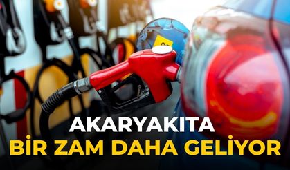 Akaryakıta bir zam daha geliyor