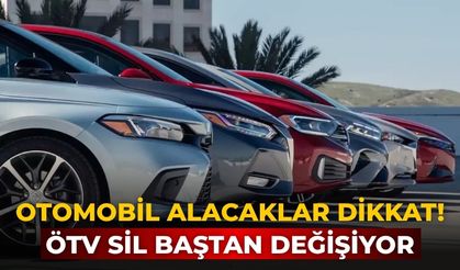 Otomobil alacaklar dikkat! ÖTV sil baştan değişiyor