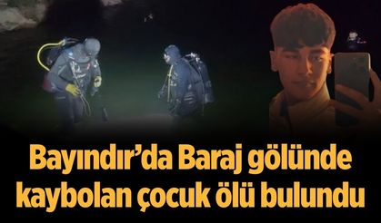 Bayındır'da baraj gölünde kaybolan çocuk ölü bulundu