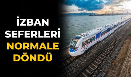 İZBAN seferleri normale döndü