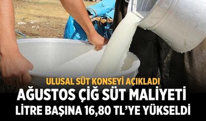 Ağustos çiğ süt maliyeti litre başına 16,80 TL’ye yükseldi
