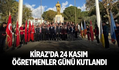 Kiraz’da 24 Kasım Öğretmenler Günü Kutlandı