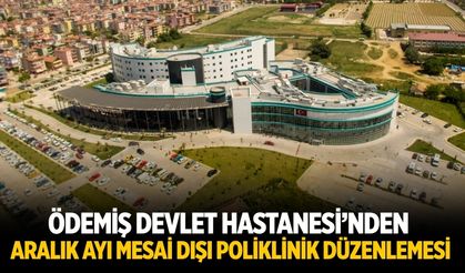 Ödemiş Devlet Hastanesi’nden Aralık Ayı Mesai Dışı Poliklinik Düzenlemesi