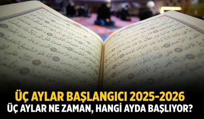 Üç aylar başlangıcı 2025-2026: Üç aylar ne zaman, hangi ayda başlıyor?