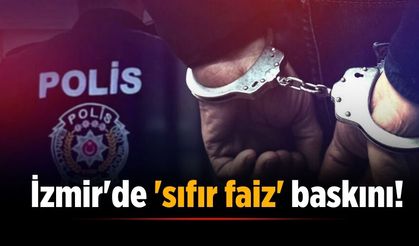 İzmir'de 'sıfır faiz' baskını!