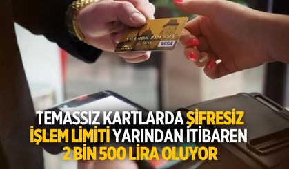 Temassız kartlarda şifresiz işlem limiti yarından itibaren 2 bin 500 lira oluyor