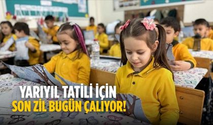 Yarıyıl tatili için son ders zili bugün!
