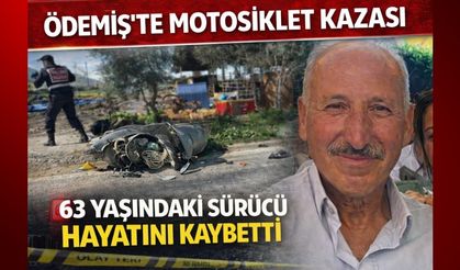 Ödemiş’te motosiklet kazası 63 yaşındaki sürücü hayatını kaybetti