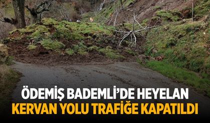 Ödemiş Bademli’de heyelan Kervan Yolu Trafiğe Kapatıldı