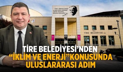 Tire Belediyesi’nden “iklim ve enerji” konusunda uluslararası adım