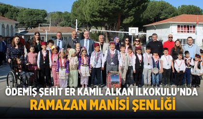 ÖDEMİŞ ŞEHİT ER KAMİL ALKAN İLKOKULU’NDA RAMAZAN MANİSİ ŞENLİĞ
