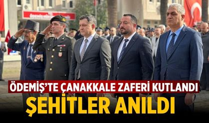 ÖDEMİŞ’TE ÇANAKKALE ZAFERİ KUTLANDI ŞEHİTLER ANILDI