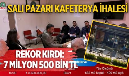SALI PAZARI KAFETERYA İHALESİ REKOR KIRDI: 7 MİLYON 500 BİN TL