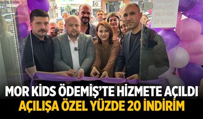 MOR KİDS ÖDEMİŞ’TE HİZMETE AÇILDI Açılışa Özel Yüzde 20 İndirim