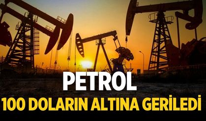 Petrol 100 doların altına geriledi