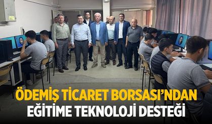 Ödemiş Ticaret Borsası’ndan Eğitime Teknoloji Desteği